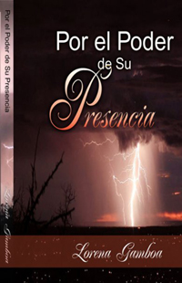 Por el Poder de Su Presencia - By The Power of His Presence