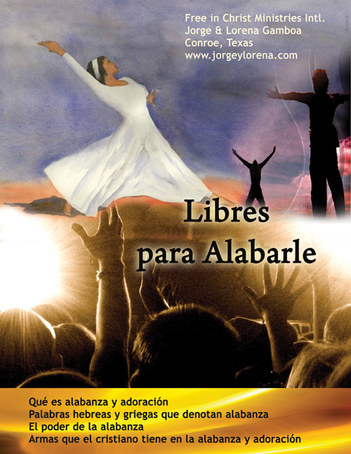 Libres para Alabarle - Free to Worship Him
